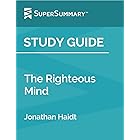 Study Guide: The Righteous Mind by Jonathan Haidt (SuperSummary)