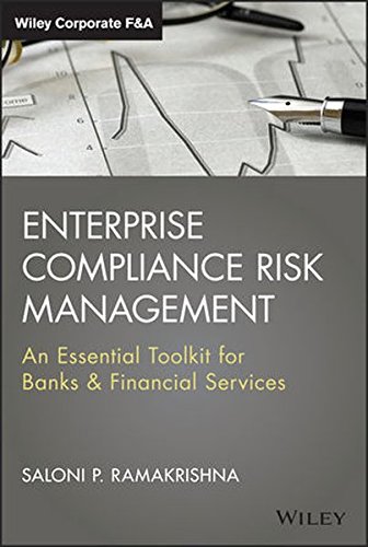 Download Enterprise Compliance Risk Management: An Essential Toolkit for Banks and Financial Services (Wiley Corporate F&A) Download Enterprise Compliance Risk Management: An Essential Toolkit for Banks and Financial Services (Wiley Corporate F&A)
