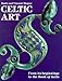Celtic Art: From Its Beginnings to the Book of Kells by Ruth Megaw (1990-04-01) by 