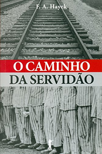 O Caminho da Servidão PDF F. A. Hayek