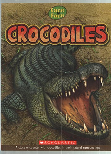 Crocodiles (Face to Face) 0545320674 Book Cover