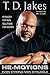 He-motions: Even Strong Men Struggle