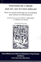 Pouvoirs de l'image aux XVe, XVIe et XVIIe siècles