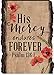 P. Graham Dunn His Mercy Endures Forever Psalm 136:1 4 x 6 Wood Bark Edge Design Sign