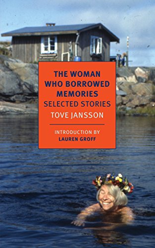 The Woman Who Borrowed Memories: Selected Stories (NYRB Classics) by Tove Jansson