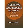 Calamity and Reform in China: State, Rural Society, and Institutional Change Since the Great Leap Famine