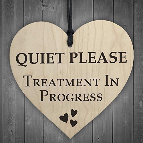 Alvis Petty QUIET PLEASE Treatment In Progress Hanging Heart Office Home Treatment Room Sign