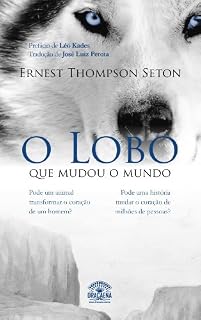 Livro O Lobo que mudou o mundo