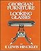 Georgian Furniture and Looking Glasses by 