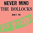 Never Mind the Bollocks, Here's The Sex Pistols