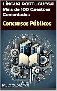 LÍNGUA PORTUGUESA Questões Comentadas: Concursos Públicos