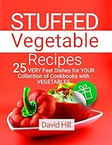 Stuffed vegetable recipes. 25 very fast dishes for your collection of cookbooks with vegetables. Stuffed vegetable recipes. 25 very fast dishes for your collection of cookbooks with vegetables.