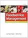 Foodservice Management: Principles and Practices (12th Edition)