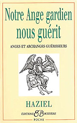 Notre ange gardien nous guérit