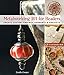 Metalworking 101 for Beaders: Create Custom Findings, Pendants & Projects (Lark Jewelry Books) by 