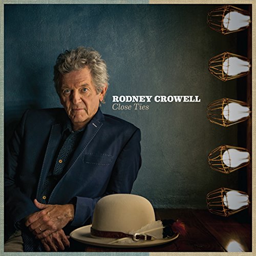 Album Art for Close Ties by Rodney Crowell