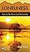 Loneliness [June Hunt Hope for the Heart]: How to Be Alone But Not Lonely by 