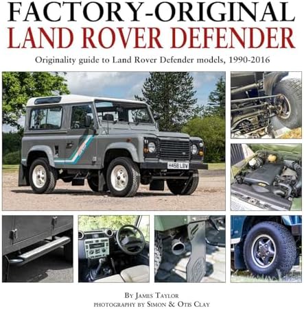 Complete Catalogue of the Land Rover: Production Variants from