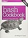 bash Cookbook: Solutions and Examples for bash Users by Carl Albing Ph. D., JP Vossen