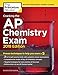 Cracking the AP Chemistry Exam, 2018 Edition: Proven Techniques to Help You Score a 5 (College Test Preparation)