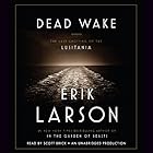 Dead Wake: The Last Crossing of the Lusitania