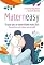 Livro Materneasy - O Guia para a Maternidade Mais Fácil: Do positivo ao primeiro ano do bebê