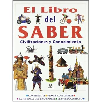 El libro del saber (Coleccion Enciclopedia Ilustrada Del Conocimiento)