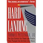 Hard Landing: The Epic Contest for Power and Profits That Plunged the Airlines into Chaos