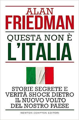 Alan Friedman - Questa non è l'Italia (2019)