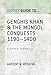 Genghis Khan & the Mongol Conquests 1190-1400 (Essential Histories series Book 57)