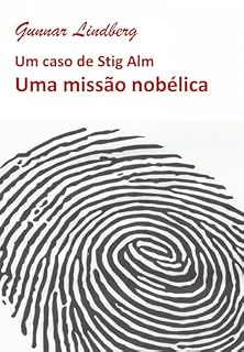 Livro Uma missão nobélica: Um caso de Stig Alm (Nove casos de Stig Alm)