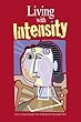 Living With Intensity