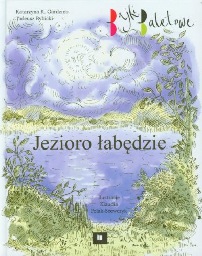 Jezioro labedzie Bajki baletowe