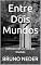 Livro Entre Dois Mundos