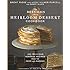 The Beekman 1802 Heirloom Dessert Cookbook: 100 Delicious Heritage Recipes from the Farm and Garden