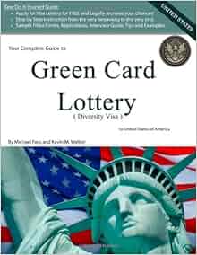 Your Complete Guide To Green Card Lottery Diversity Visa