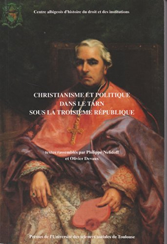 Christianisme et politique dans le Tarn sous la Troisième République