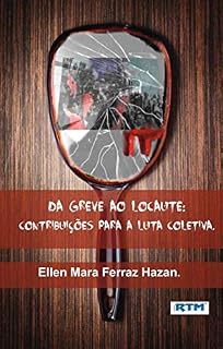 Livro DA GREVE AO LOCAUTE: : CONTRIBUIÇÕES PARA A LUTA COLETIVA