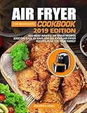 Air Fryer Cookbook For Beginners #2019: 600 Most Wanted Air Fryer Recipes: 1000 Day Easy to Make and by Jenniffer Jones