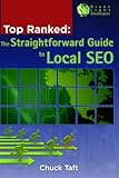 Top Ranked: The Straightforward Guide to Local SEO by Chuck Taft