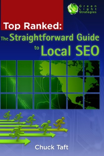 Top Ranked: The Straightforward Guide to Local SEO by Chuck Taft