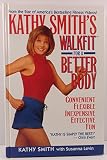 Kathy Smith's Walkfit for a Better Body by 