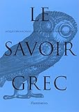 Le savoir grec : Dictionnaire critique by