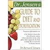 Dr. Jensen's Guide to Diet and Detoxification