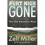 Purt Nigh Gone: The Old Mountain Ways