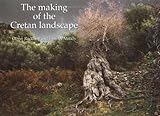 The Making of the Cretan Landscape by 