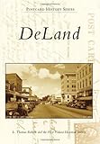 DeLand (Postcard History) by L. Thomas Roberts, West Volusia Historical Society