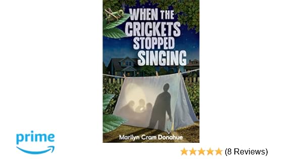 When The Crickets Stopped Singing Marilyn Cram Donahue - 
