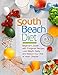 South Beach Diet: Beginner's Guide with Foolproof Recipes|Lose Weight Easily and Reduce Your Risk of Heart Disease