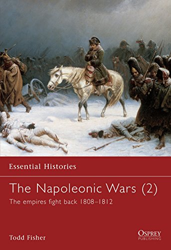 The Napoleonic Wars (2): The empires fight back 1808–1812 (Essential Histories,…